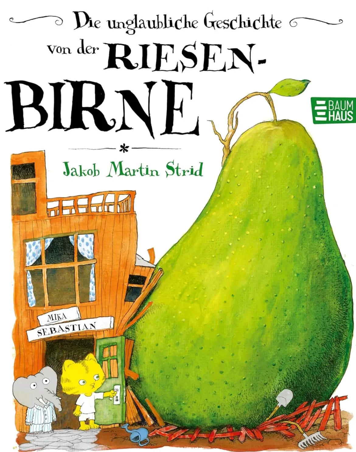 Die unglaubliche Geschichte von der Riesenbirne