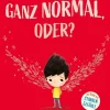 Ganz normal, oder? (Die Reihe der starken Gefühle)