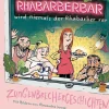 In Barbaras Rhabarberbar wird niemals der Rhabarber rar