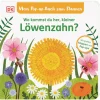 Mein Pop-up-Buch zum Staunen. Wo kommst du her, kleiner Löwenzahn?