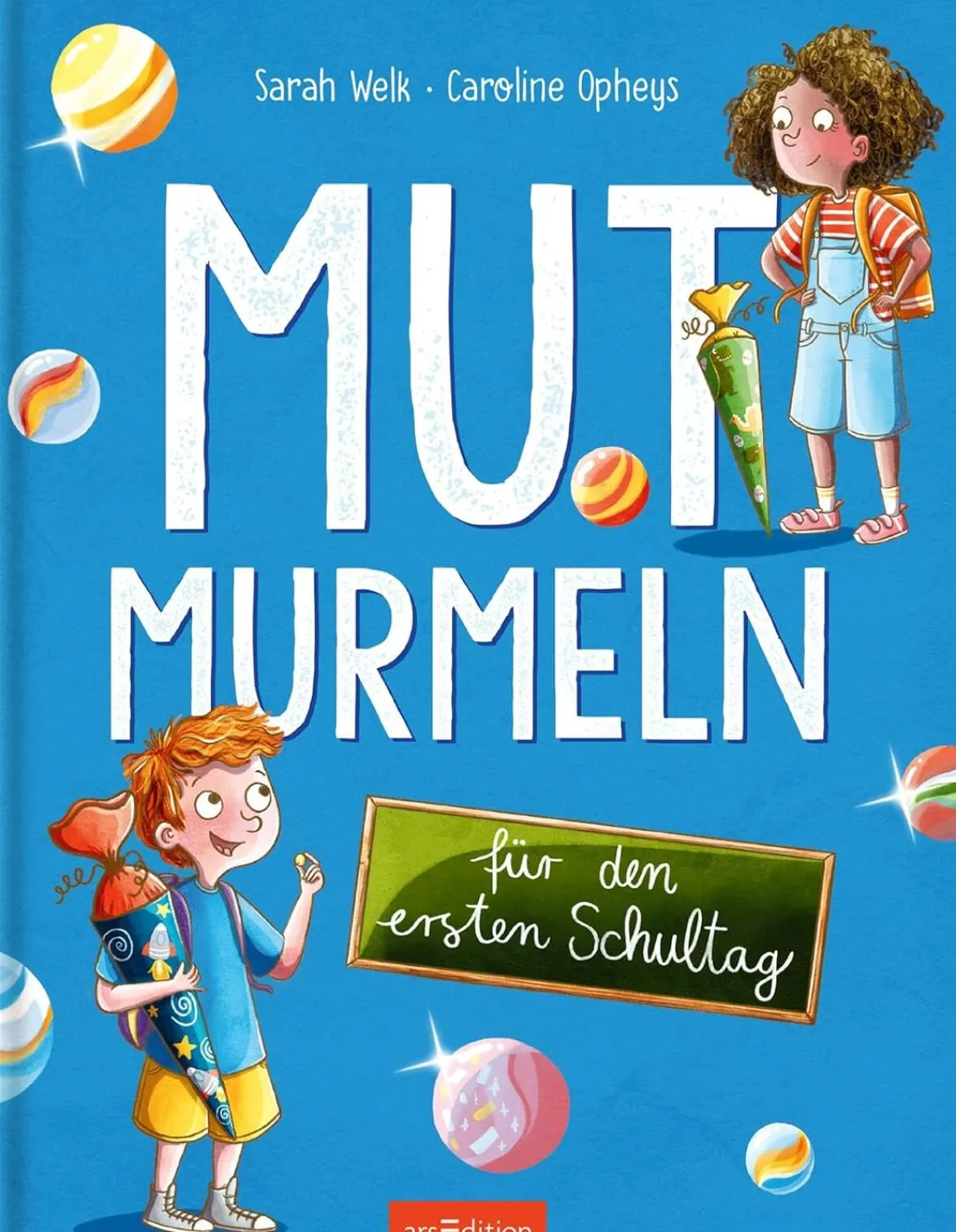 Mutmurmeln für den ersten Schultag