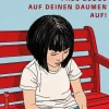 Pass bloß auf deinen Daumen auf