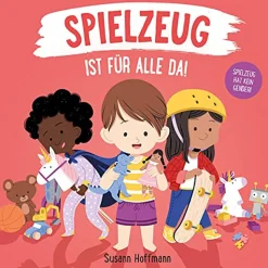 Spielzeug ist für alle da!