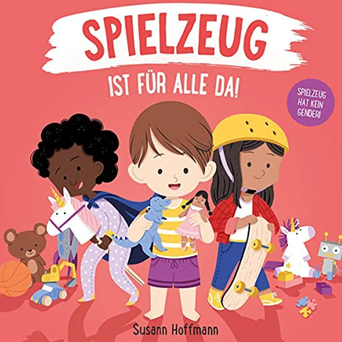 Spielzeug ist für alle da!