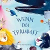 Wenn du träumst