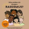 Wie erkläre ich Kindern Rassismus?